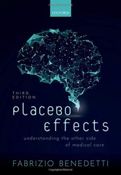 Placebo Effects: Understanding the mechanisms in health and disease, 3rd Edition (Original PDF from Publisher)