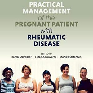 Practical management of the pregnant patient with rheumatic disease (Original PDF from Publisher)