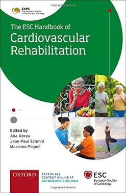 Cardiac Rehabilitation: A practical clinical guide (The European Society of Cardiology Series) (Original PDF from Publisher)