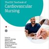 ESC Textbook of Cardiovascular Nursing (The European Society of Cardiology Series) (Original PDF from Publisher)