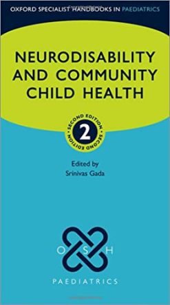 Neurodisability and Community Child Health, 2nd Edition (Oxford Specialist Handbooks in Paediatrics) (Original PDF from Publisher)