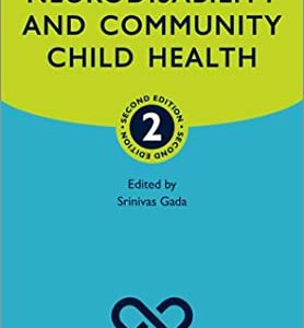 Neurodisability and Community Child Health, 2nd Edition (Oxford Specialist Handbooks in Paediatrics) (Original PDF from Publisher)