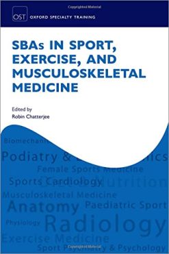 SBAs in Sport, Exercise, and Musculoskeletal Medicine (Oxford Specialty Training: Revision Texts) (Original PDF from Publisher)