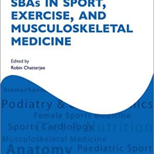 SBAs in Sport, Exercise, and Musculoskeletal Medicine (Oxford Specialty Training: Revision Texts) (Original PDF from Publisher)