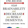 Increase your Brainability and Reduce your Risk of Dementia (Original PDF from Publisher)