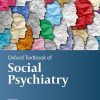 Oxford Textbook of Social Psychiatry (Oxford Textbooks in Psychiatry) (Original PDF from Publisher)