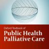Oxford Textbook of Public Health Palliative Care (Original PDF from Publisher)