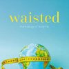 Waisted: The Biology of Body Fat (Original PDF from Publisher)