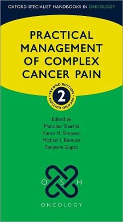 Practical Management of Complex Cancer Pain, 2nd Edition (Oxford Specialist Handbooks in Pain Medicine) (Original PDF from Publisher)