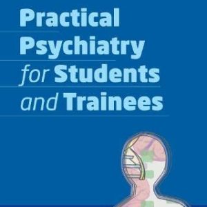Practical Psychiatry for Students and Trainees (Original PDF from Publisher)