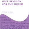 OSCE Revision for the MRCEM (Original PDF from Publisher)