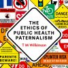 The Ethics of Public Health Paternalism (Original PDF from Publisher)