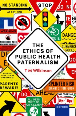 The Ethics of Public Health Paternalism (Original PDF from Publisher)