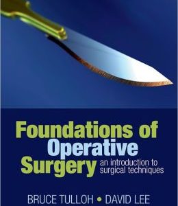 Foundations of Operative Surgery: An Introduction to Surgical Techniques