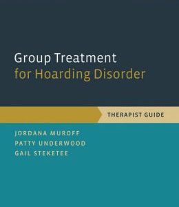 Group Treatment for Hoarding Disorder: Therapist Guide