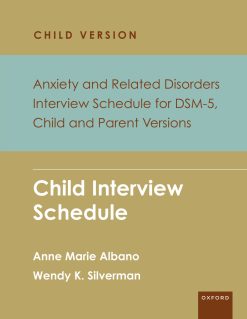 Anxiety and Related Disorders Interview Schedule for DSM-5, Child and Parent Version: Child Interview Schedule – 5 Copy Set (Original PDF from Publisher)