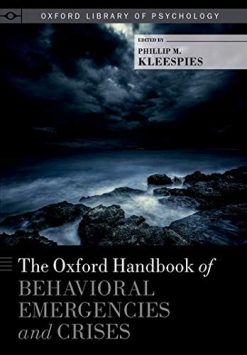 The Oxford Handbook of Behavioral Emergencies and Crises (Oxford Library of Psychology) (Original PDF from Publisher)