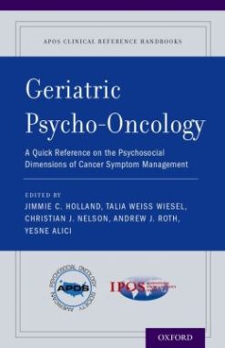 Geriatric Psycho-Oncology: A Quick Reference on the Psychosocial Dimensions of Cancer Symptom Management