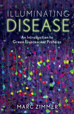 Illuminating Disease: An Introduction to Green Fluorescent Proteins