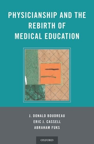 Physicianship and the Rebirth of Medical Education (PDF)