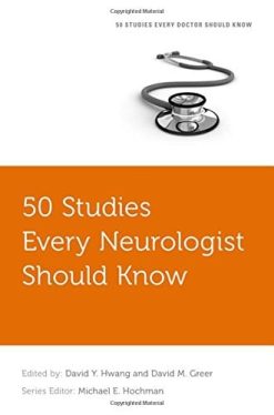 50 Studies Every Neurologist Should Know (Fifty Studies Every Doctor Should Know) (PDF)