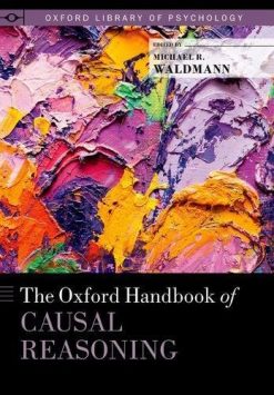 The Oxford Handbook of Causal Reasoning (Oxford Library of Psychology) (Original PDF from Publisher)
