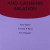 Cardiac Electrophysiology and Catheter Ablation (Oxford Specialist Handbooks in Cardiology) (HTML-Converted PDF)
