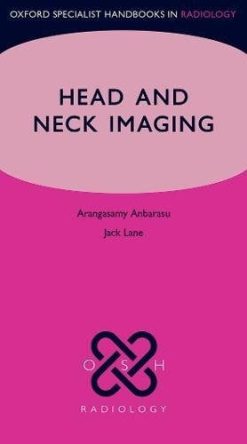 Head and Neck Imaging (Oxford Specialist Handbooks in Radiology) (Original PDF from Publisher)