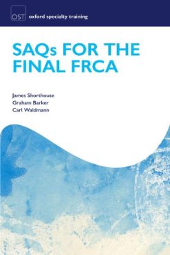 SAQs for the Final FRCA Examination (Oxford Specialty Training Revision Texts) (Original PDF from Publisher)