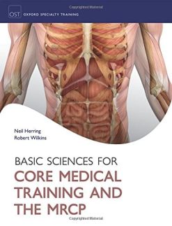 Basic Science for Core Medical Training and the MRCP (Oxford Specialty Training: Basic Science)