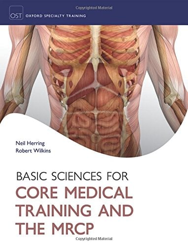 Basic Science for Core Medical Training and the MRCP (Oxford Specialty Training: Basic Science)