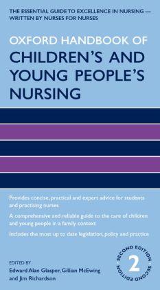 Oxford Handbook of Children’s and Young People’s Nursing, 2nd Edition