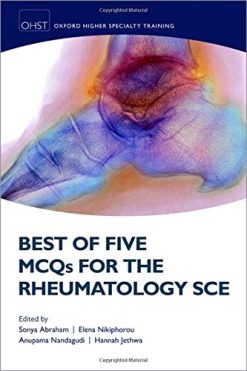 Best of Five MCQs for the Rheumatology SCE (Oxford Speciality Training; Revision Texts) (Original PDF from Publisher)