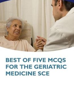 Best of Five MCQs for the Geriatric Medicine SCE