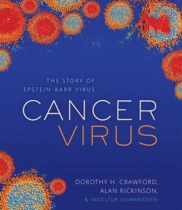 Cancer Virus: The discovery of the Epstein-Barr Virus