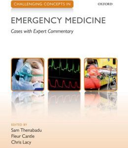 Challenging Concepts in Emergency Medicine: Cases with Expert Commentary