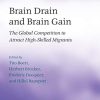 Brain Drain and Brain Gain: The Global Competition to Attract High-Skilled Migrants (Fondazione Rodolfo Debendetti Reports) (Original PDF from Publisher)