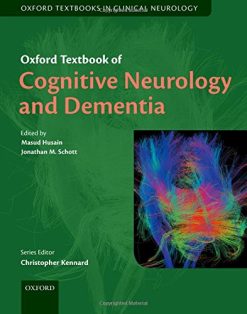 Oxford Textbook of Cognitive Neurology and Dementia (Oxford Textbooks in Clinical Neurology) (PDF)