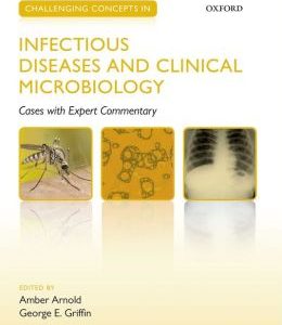 Challenging Concepts in Infectious Diseases and Clinical Microbiology