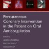 Percutaneous Coronary Intervention in the Patient on Oral Anticoagulation (Oxford Cardiology Library) (EPUB)