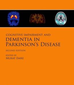 Cognitive Impairment and Dementia in Parkinson’s Disease