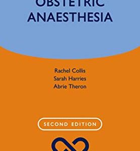 Obstetric Anaesthesia (Oxford Specialist Handbooks in Anaesthesia), 2nd Edition (EPUB)