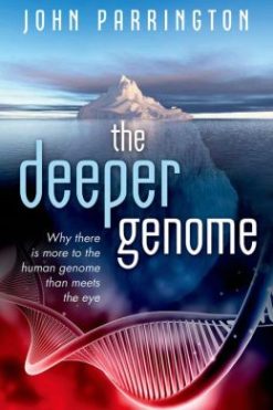 The Deeper Genome: Why there is more to the human genome than meets the eye