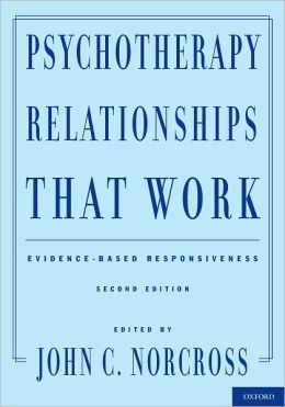 Psychotherapy Relationships That Work: Evidence-Based Responsiveness, 2nd Edition