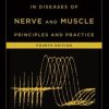 Electrodiagnosis in Diseases of Nerve and Muscle: Principles and Practice, 4th Edition