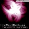 The Oxford Handbook of Treatment Processes and Outcomes in Psychology: A Multidisciplinary, Biopsychosocial Approach (Oxford Library of Psychology) (Original PDF from Publisher)
