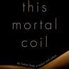 This Mortal Coil: The Human Body in History and Culture (PDF)