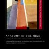 Anatomy of the Mind: Exploring Psychological Mechanisms and Processes with the Clarion Cognitive Architecture (Oxford Series on Cognitive Models and Architectures) (PDF)