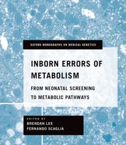 Inborn Errors of Metabolism: From Neonatal Screening to Metabolic Pathways