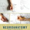 Neuroanatomy: Draw It to Know It, 2nd Edition (Original PDF from Publisher)